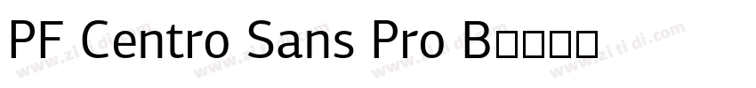 PF Centro Sans Pro B字体转换